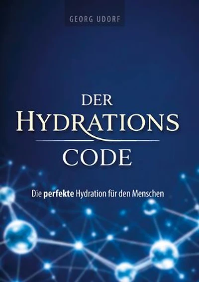 Der Hydrations-Code: Die beste Hydration für den Menschen