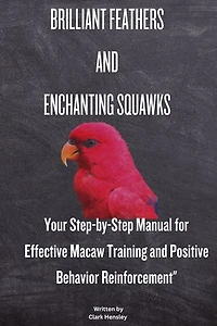 BRILLIANT FEATHERS AND ENCHANTING SQUAWKS