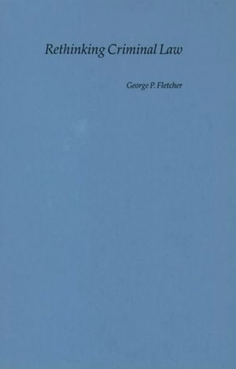 Rethinking Criminal Law