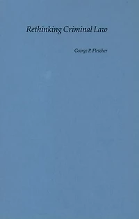 Rethinking Criminal Law