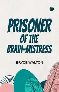 Prisoner of the Brain-Mistress