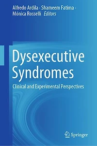 Dysexecutive Syndromes: Clinical And Experimental Perspectives