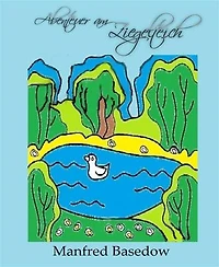 Abenteuer am Ziegeleiteich: Kinderbuch