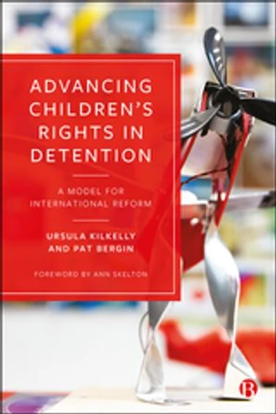 Advancing Children’s Rights Detention: A Model for International Reform
