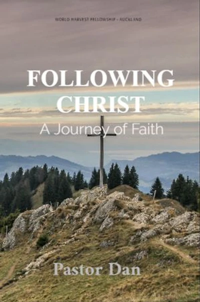 FOLLOWING CHRIST: A Journey Of Faith