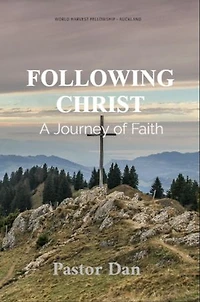 FOLLOWING CHRIST: A Journey Of Faith