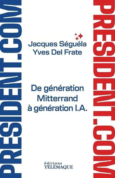 Président.com: de génération Mitterrand à IA