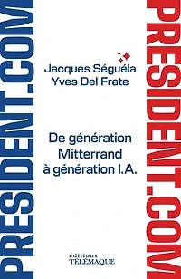 Président.com: de génération Mitterrand à IA