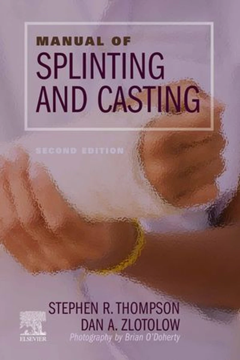 Manual of Splinting and Casting
