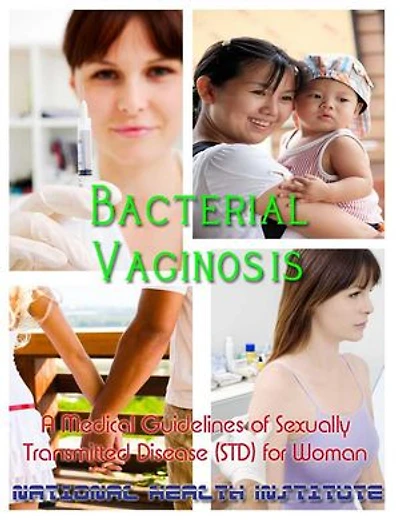 Bacterial Vaginosis: Medical Guidelines of Sexually Transmitted Disease (STD) for Woman
