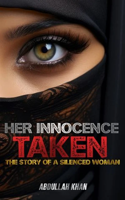 Her Innocence Taken: The Story Of A Silenced Woman