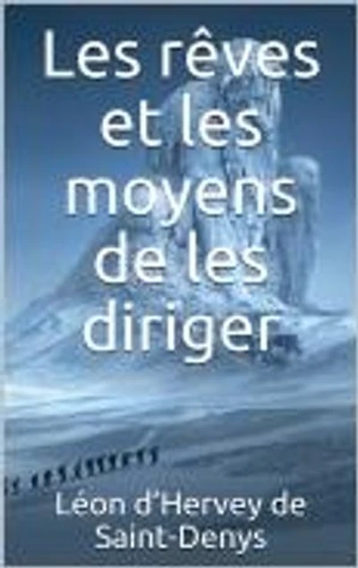 Les rêves et les moyens de les diriger