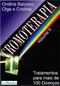 Cromoterapia vol. II: Tratamento para mais de 100 doenças