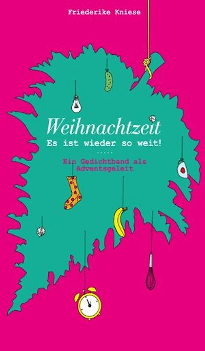 Weihnachtszeit - Es ist wieder so weit!: Ein Gedichtband als Adventsgeleit