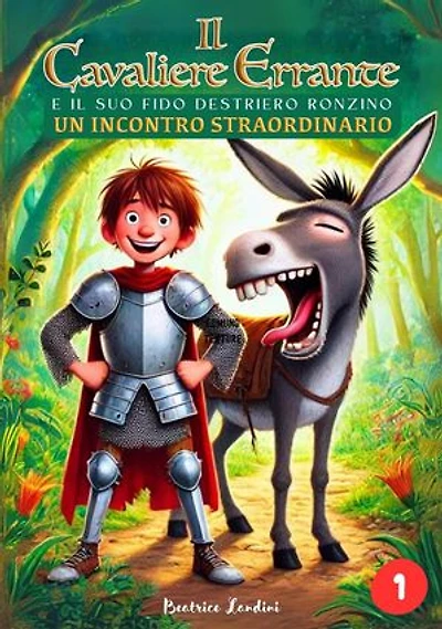 Il Cavaliere Errante e il suo fido destriero Ronzino (Un Incontro Straordinario): Il Cavaliere Errante e il suo fido destriero Ronzino, #1