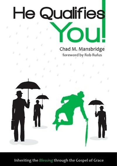 He Qualifies You!: Inheriting the Blessing through the Gospel of Grace