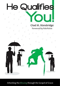 He Qualifies You!: Inheriting the Blessing through the Gospel of Grace