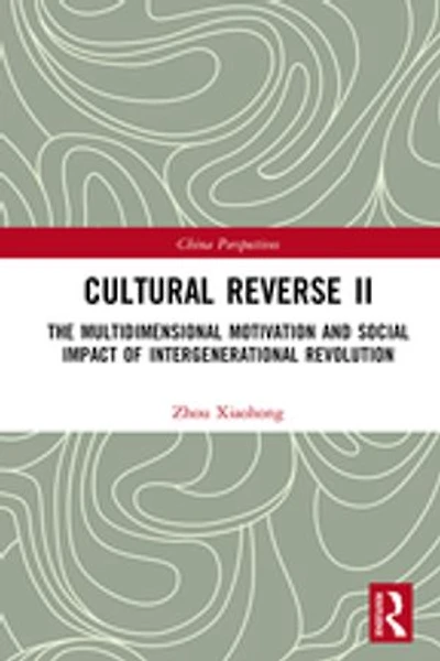 Cultural Reverse a: The Multidimensional Motivation and Social Impact of Intergenerational Revolution