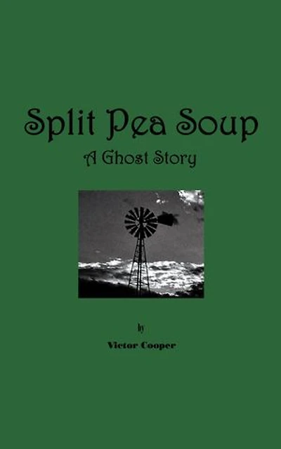 Split Pea Soup: A Ghost Story