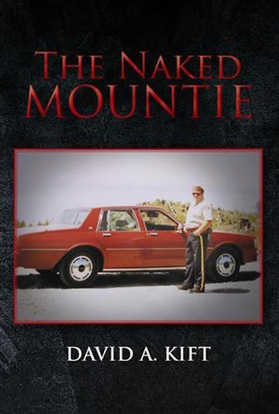 The Naked Mountie: The Naked Mountie