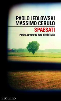 Spaesati: Partire, tornare tra Nord e Sud d’Italia