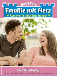 Familie mit Herz 155: Das Glücks-Casting