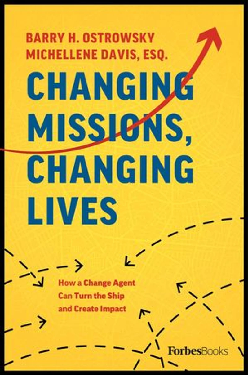 Changing Missions, Lives: How A Change Agent Can Turn The Ship And Create Impact