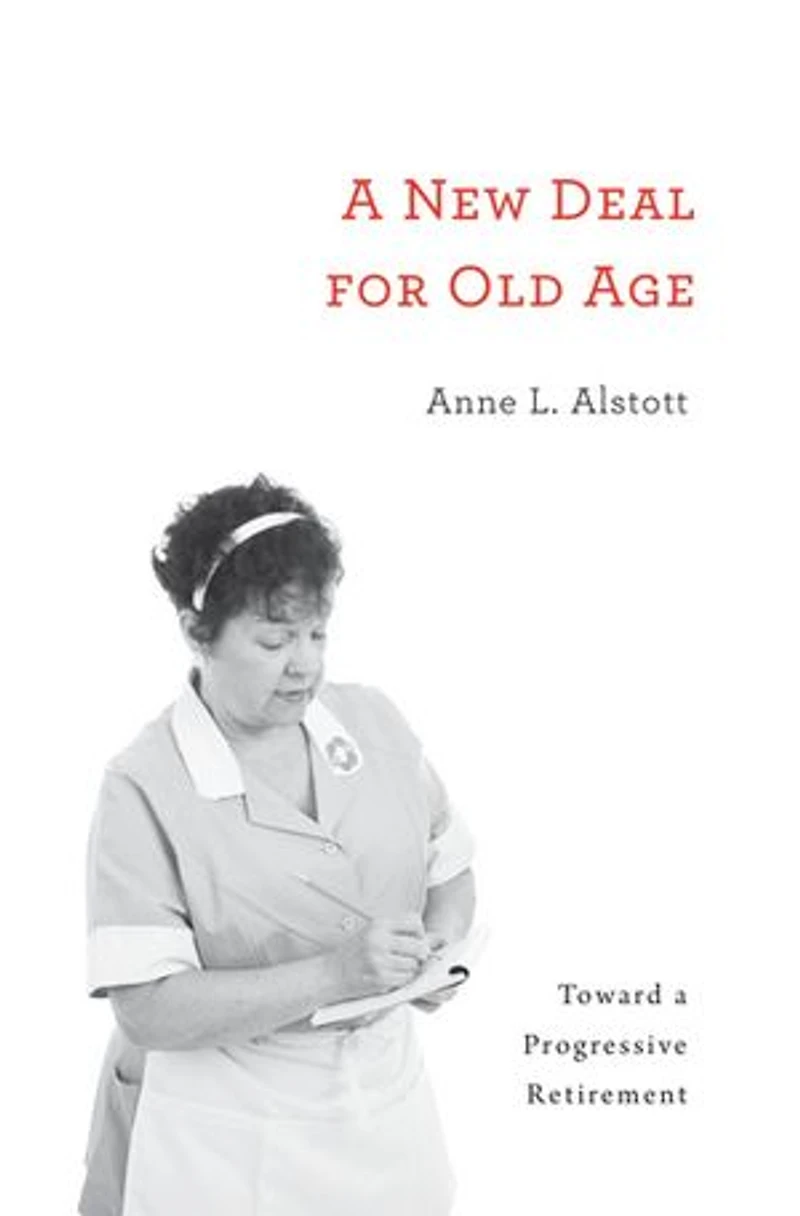 New Deal for Old Age: Toward a Progressive Retirement