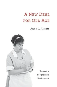 New Deal for Old Age: Toward a Progressive Retirement