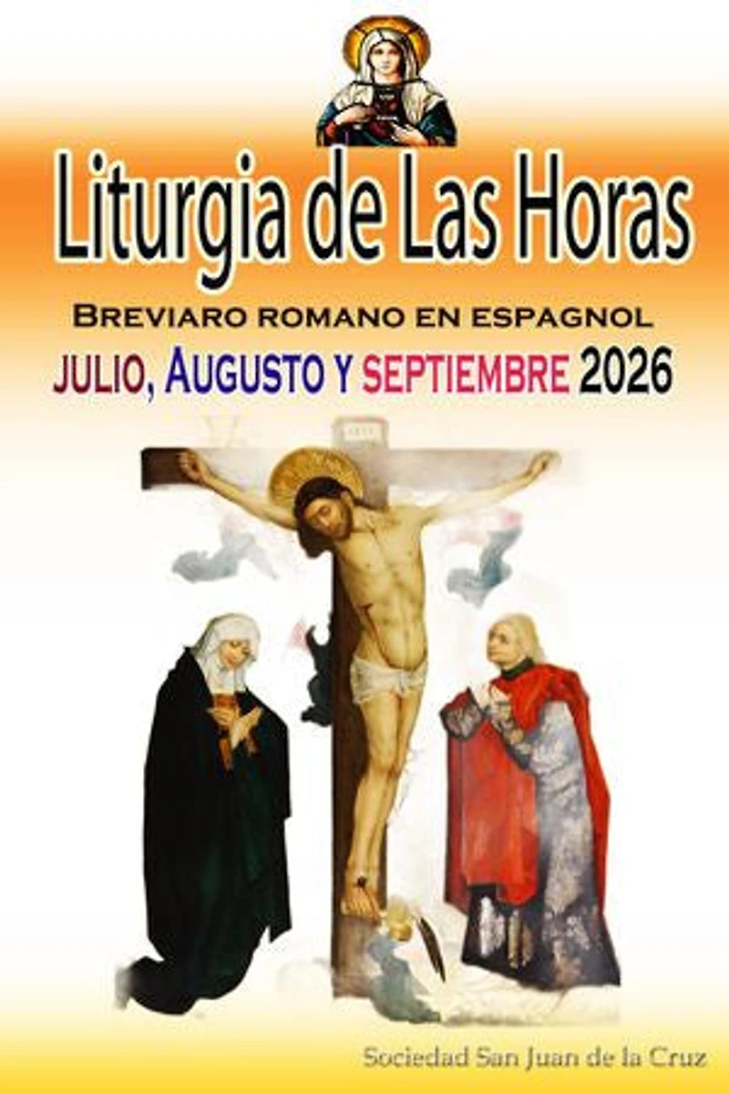 Liturgia de las Horas Breviario romano en español, en orden, todos los días de julio, agosto, septiembre de 2026