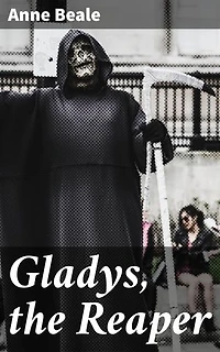 Gladys, the Reaper: Exploring life, death, and the afterlife through a lyrical journey of mortality and human existence in a small English village