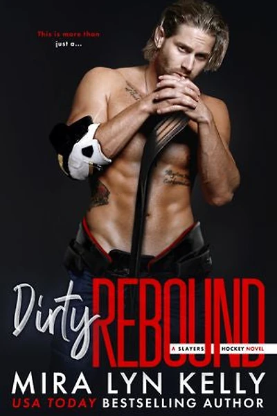 Dirty Rebound: A Slayers Hockey Novel
