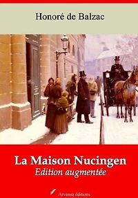 La Maison Nucingen – suivi d'annexes: Nouvelle édition 2019