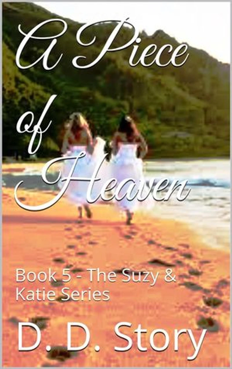 A Piece of Heaven: Suzy & Katie, #5