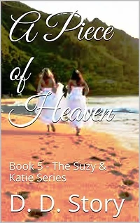 A Piece of Heaven: Suzy & Katie, #5