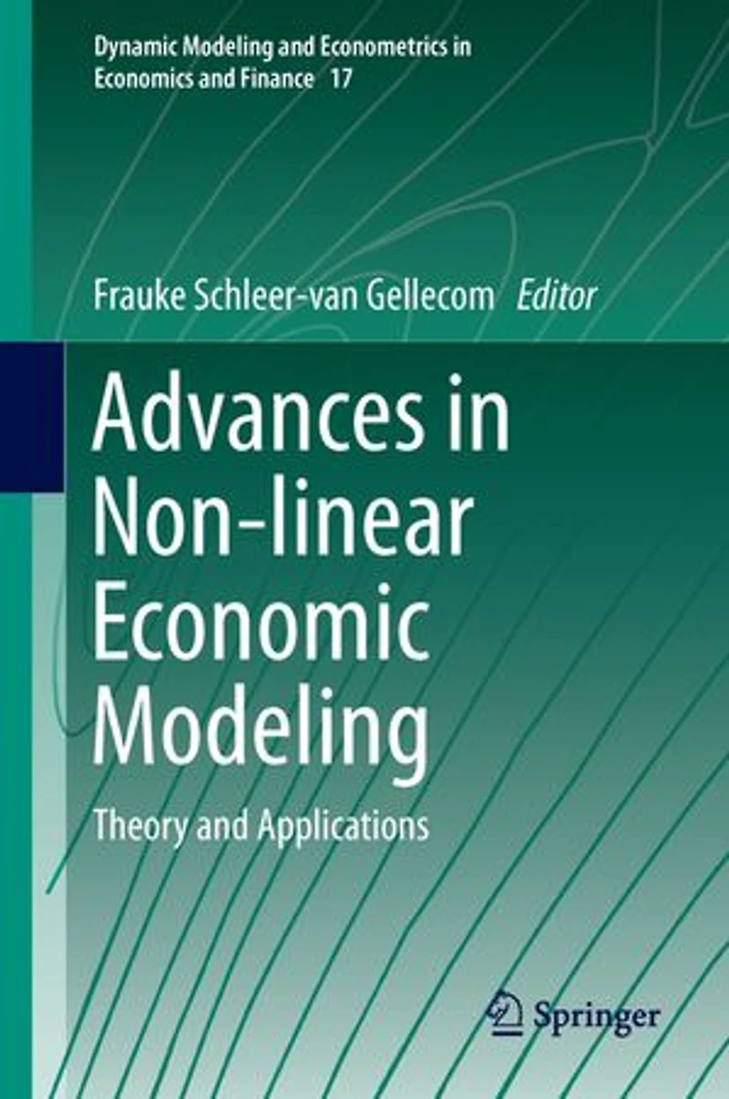 Advances Non-linear Economic Modeling: Theory and Applications