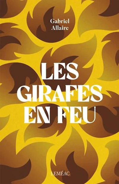 GIRAFES EN FEU (LES)