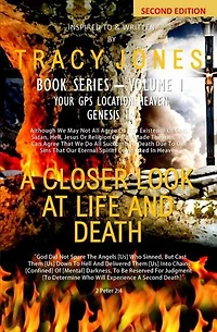 A Closer Look At Life And Death Second Edition Volume I: A Closer Look At Life And Death Book Series, #2