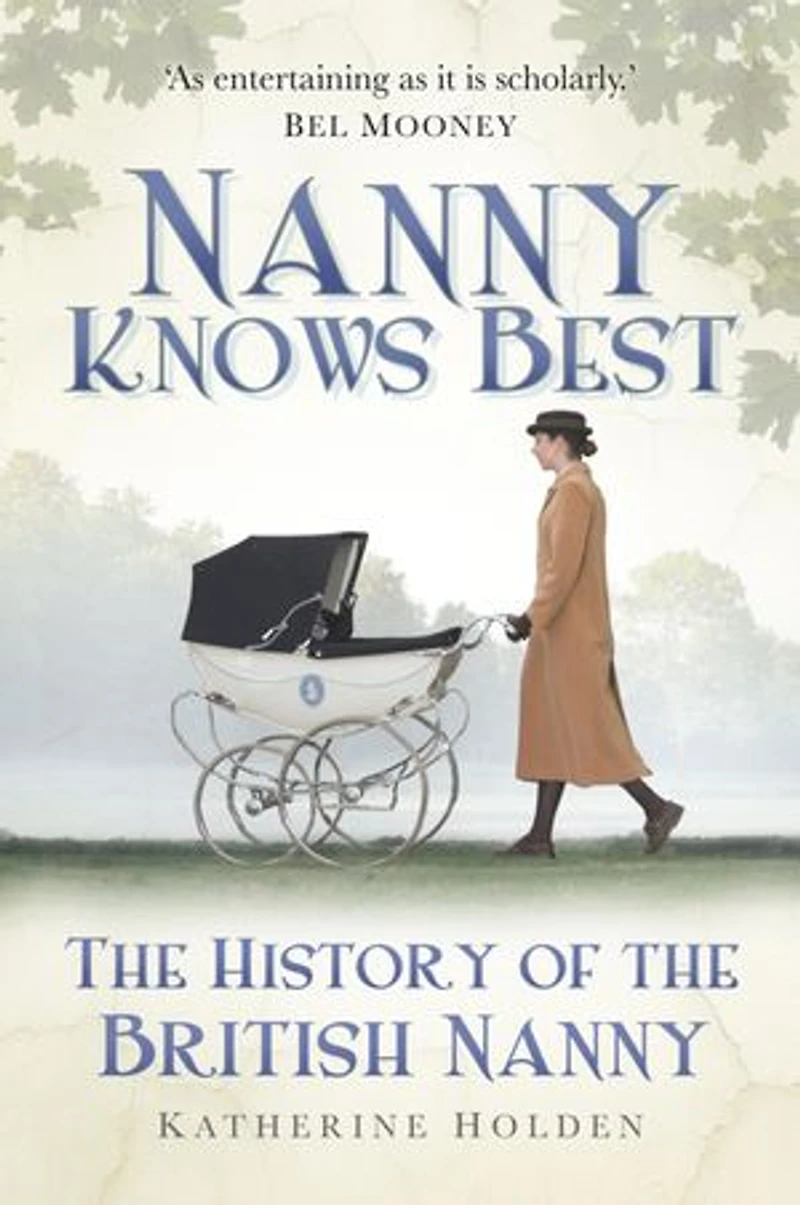 Nanny Knows Best: the History of British