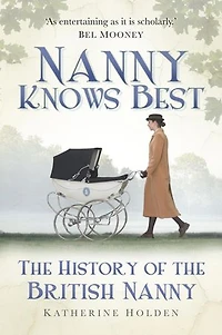 Nanny Knows Best: the History of British
