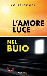 L’amore luce nel buio
