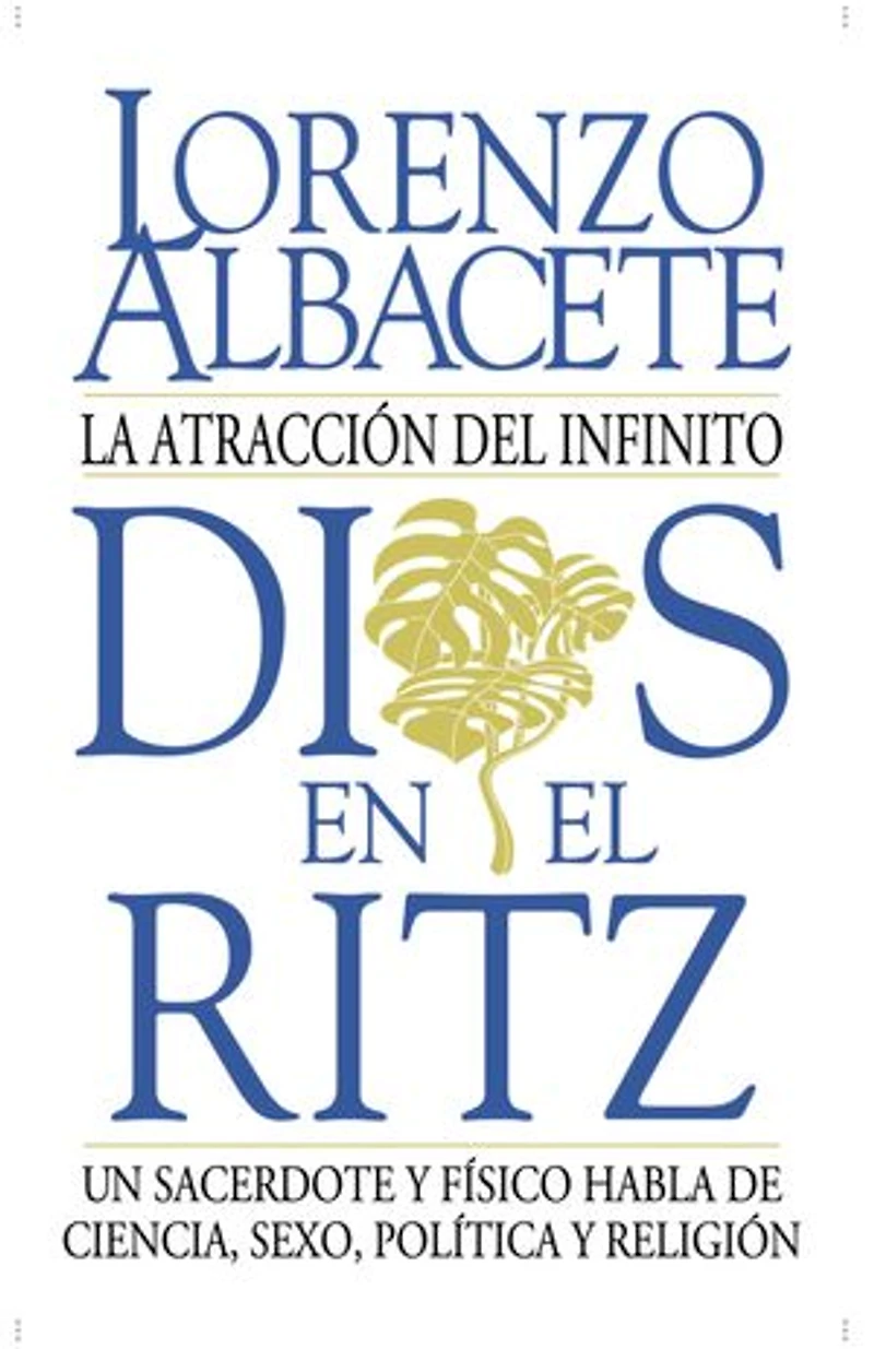 Dios en el Ritz: La atracción del infinito