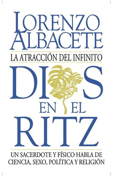 Dios en el Ritz: La atracción del infinito