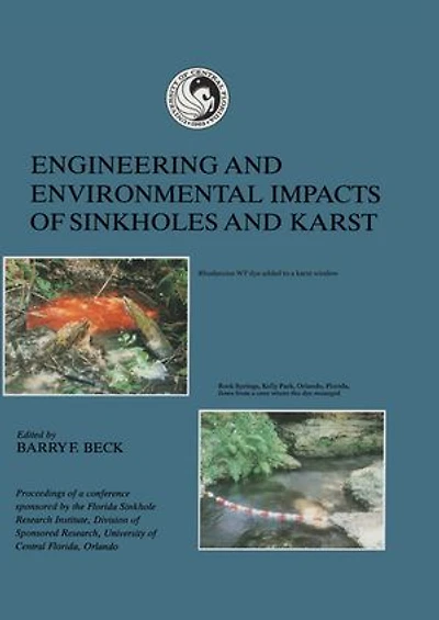 Engineering and Environmental Impacts of Sinkholes and Karts: Proceedings of the third multidisciplinary conference, St. Petersburg-Beach, Florida, 2-4 October 1989