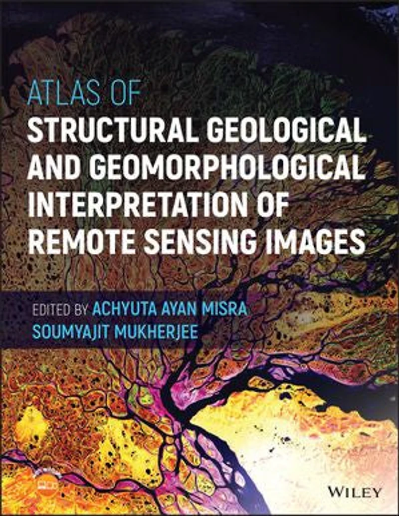 Atlas of Structural Geological and Geomorphological Interpretation Remote Sensing Images
