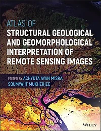 Atlas of Structural Geological and Geomorphological Interpretation Remote Sensing Images
