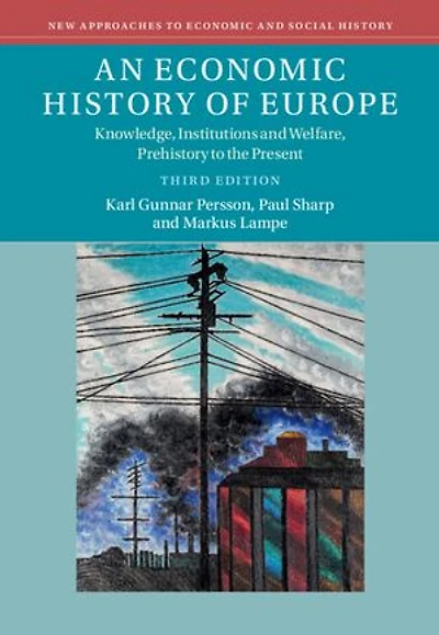 An Economic History of Europe: Knowledge, Institutions and Welfare, Prehistory to the Present