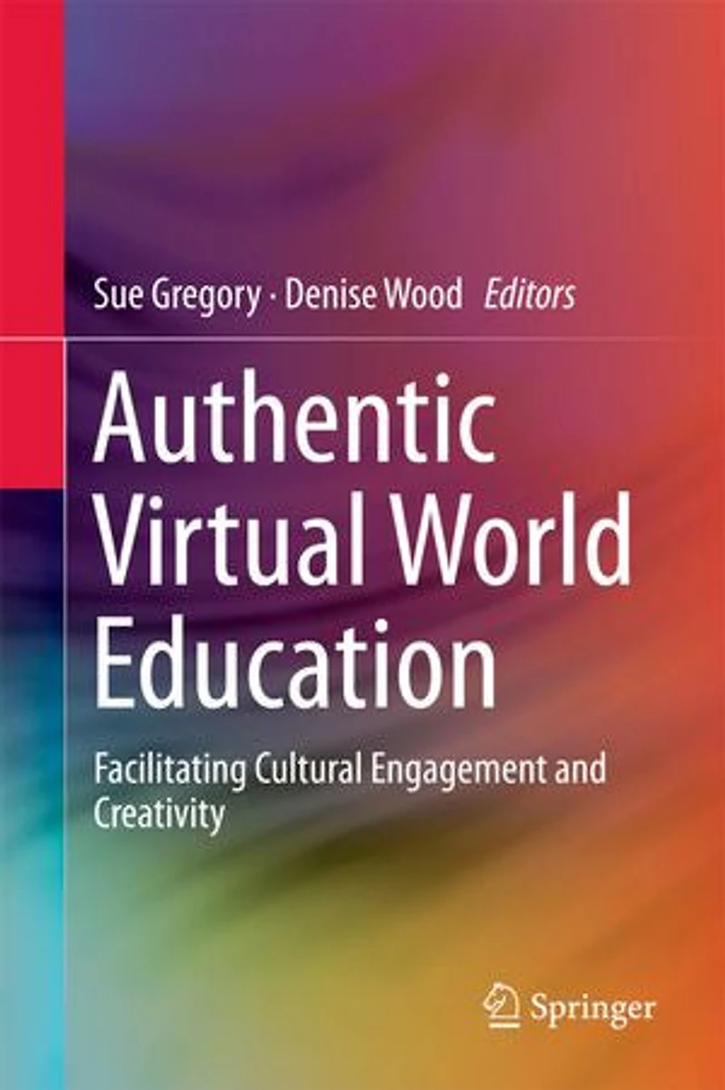 Authentic Virtual World Education: Facilitating Cultural Engagement And Creativity