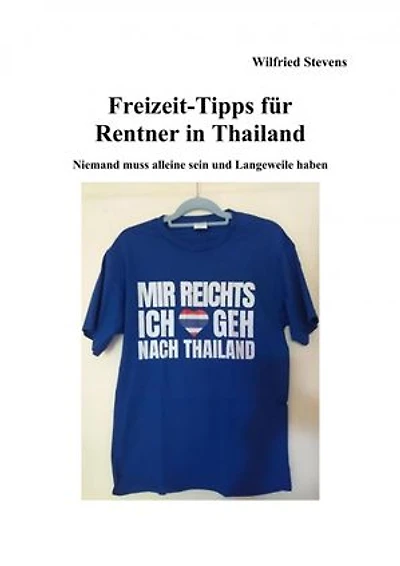 Freizeit-Tipps für Rentner in Thailand: Niemand muss alleine sein und Langeweile haben