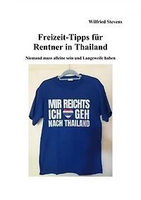 Freizeit-Tipps für Rentner in Thailand: Niemand muss alleine sein und Langeweile haben
